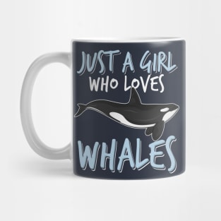 Just a girl who loves whales - girls killer whale ocean gift idea Mug